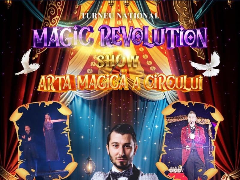 Magic Revolution Show. Arta magică a circului